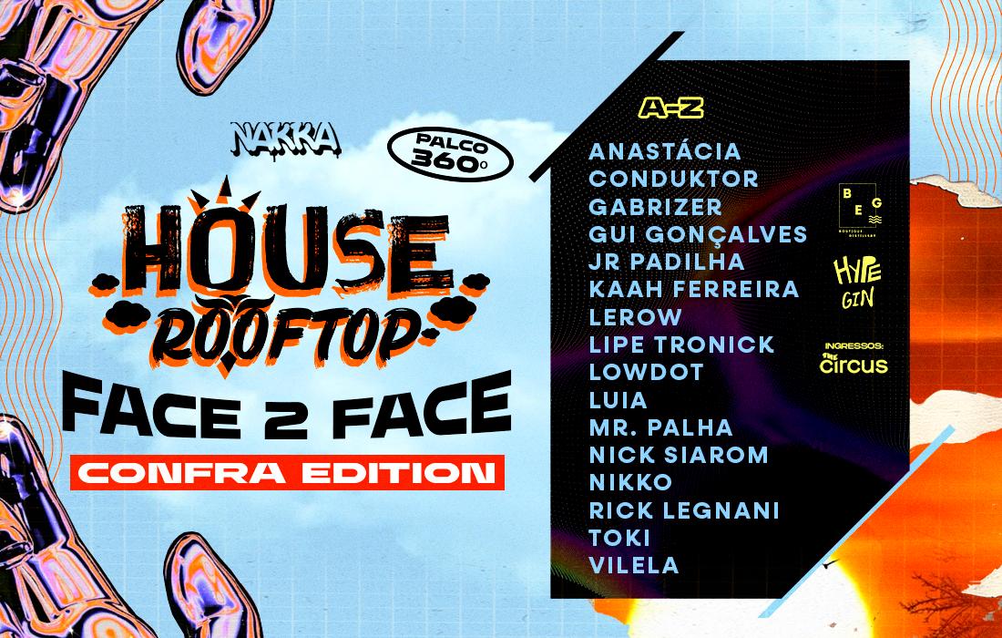 HOUSE ROOFTOP | FACE 2 FACE • CONFRA 360º